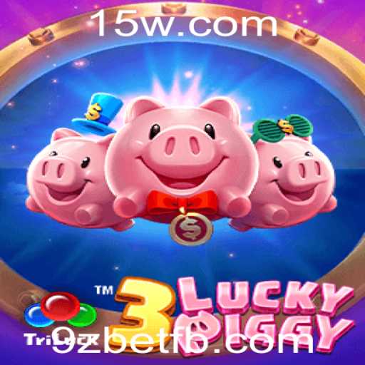 Descubra o Inovador Jogo 3LUCKYPIGGY com 9zbet